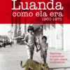 Luanda Como Ela Era