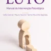 Luto - Manual de Intervenção Psicológica