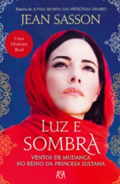 Luz e Sombra - Ventos de Mudança no Reino da Princesa Sultana