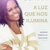 Luz que Nos Ilumina: Superar Tempos de Incerteza