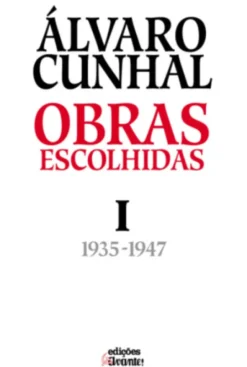 Álvaro Cunhal – Obras Escolhidas – Tomo I (1936-1947)