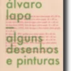 Álvaro Lapa: alguns desenhos e pinturas