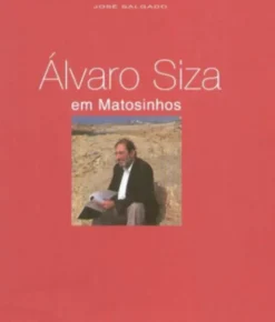 Álvaro Siza em Matosinhos