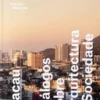 Macau: diálogos sobre arquitectura e sociedade