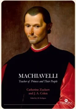 Machiavelli - Teacher of Princes and their People