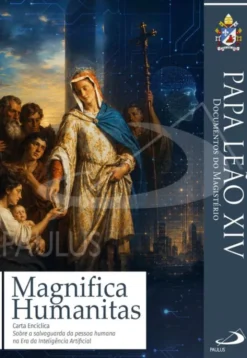 Magnifica Humanitas - Carta Encíclica sobre a Salvaguarda da Pessoa Humana na Era da Inteligência Artificial