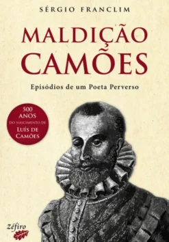 Maldição Camões - Episódios de um Poeta Perverso