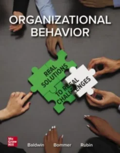 Managing Organizational Behavior: Real Solutions to Real Challenges