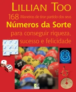 168 Maneiras de Tirar Partido dos Seus Números da Sorte