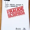 Manual da Fraude na Empresa - Prevenção e Detecção