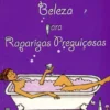 Manual de Beleza Para Raparigas Preguiçosas
