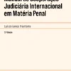 Manual de Cooperação Judiciária Internacional em Matéria Penal