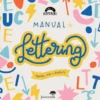 Manual de Lettering - Aprende, Cria e Diverte-te