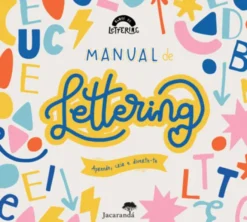 Manual de Lettering - Aprende, Cria e Diverte-te
