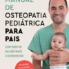 Manual de Osteopatia Pediátrica para Pais