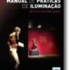Manual de Práticas de Iluminação - Arte a Iluminar a Arte