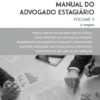 Manual do Advogado Estagiário - Volume II