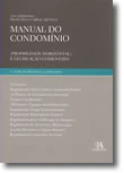 Manual do Condomínio (Propriedade Horizontal) e Legislação Comentada
