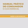 Manual Prático do Consumidor - O Guia Essencial