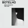 Manuel Botelho - Obra e Projecto 1980-2008