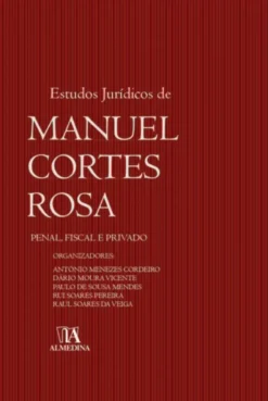 Manuel Cortes Rosa - Estudos Jurídicos de Penal, Fiscal e Privado