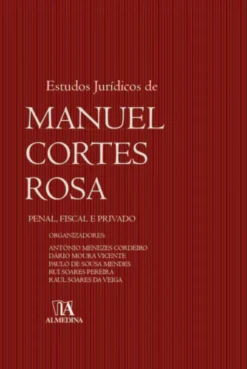 Manuel Cortes Rosa - Estudos Jurídicos de Penal, Fiscal e Privado
