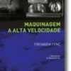 Maquinagem a Alta Velocidade