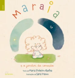 Maraia e o Jardim do Coração