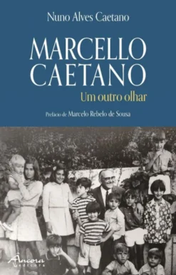 Marcello Caetano - Um Outro Olhar