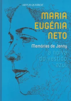 Maria Eugénia Neto - Memórias de Jenny, a Noiva do Vestido Azul