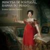 Maria Isabel de Bragança - Princesa de Portugal, Rainha do Prado