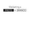 Marketing a Preto e Branco