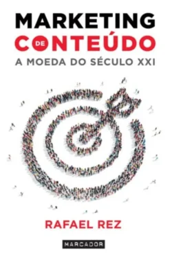 Marketing de Conteúdo - A Moeda do Século XXI
