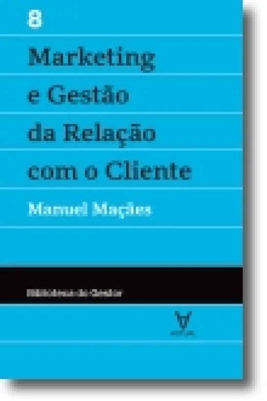Marketing e Gestão da Relação com o Cliente - Vol. VIII