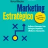 Marketing Estratégico - As Quatro Etapas para Criar Vantagem Competitiva e Melhorar o Desempenho