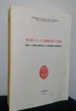 Marx e o Direito Civil - Para a Crítica Histórica do «Paradigma Civilístico»