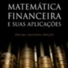 Matemática Financeira e Suas Aplicações