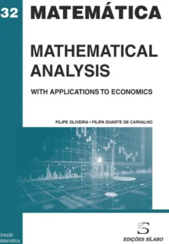 Mathematical Analysis – With Applications to Economics