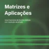 Matrizes e Aplicações
