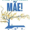 Mãe!
