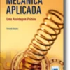 Mecânica Aplicada - Uma Abordagem Prática