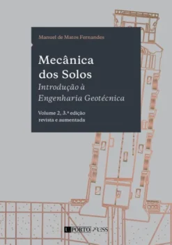 Mecânica dos Solos - Introdução à Engenharia Geotécnica - Vol. 2