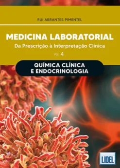 Medicina Laboratorial: Química Clínica e Endocrinologia - Da Prescrição à Interpretação Clínica