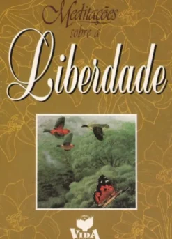Meditações Sobre a Liberdade