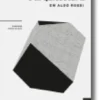 Melancolia e Arquitectura em Aldo Rossi