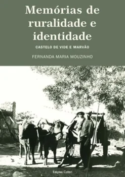 Memórias de Ruralidade e Identidade – Castelo de Vide e Marvão