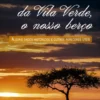 Memórias de Vila Verde - O nosso Berço