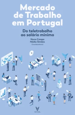 Mercado de Trabalho em Portugal - Do Teletrabalho ao Salário Mínimo