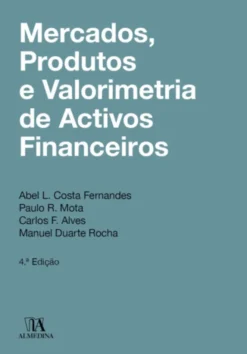 Mercados, Produtos e Valorimetria de Ativos Financeiros - 4ª Edição