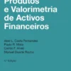 Mercados, Produtos e Valorimetria de Ativos Financeiros